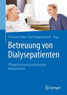 Sokol / Hoppenworth |  Betreuung von Dialysepatienten | Buch |  Sack Fachmedien