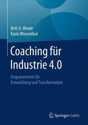 Wiesenthal / Wrede |  Coaching fu¿r Industrie 4.0 | Buch |  Sack Fachmedien