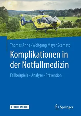 Ahne / Mayer Scarnato |  Komplikationen in der Notfallmedizin | Buch |  Sack Fachmedien