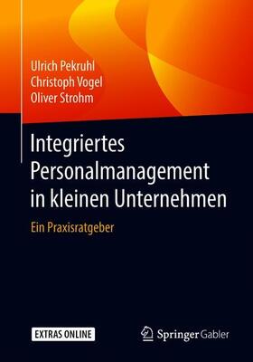 Pekruhl / Strohm / Vogel |  Integriertes Personalmanagement in kleinen Unternehmen | Buch |  Sack Fachmedien