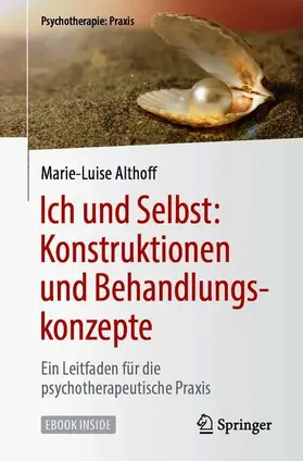 Althoff |  Ich und Selbst: Konstruktionen und Behandlungskonzepte | Buch |  Sack Fachmedien