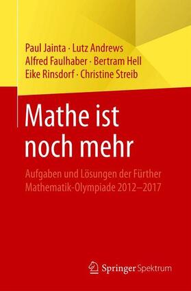 Jainta / Andrews / Streib |  Mathe ist noch mehr | Buch |  Sack Fachmedien