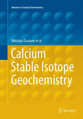 Gussone / Schmitt / Heuser |  Calcium Stable Isotope Geochemistry | Buch |  Sack Fachmedien