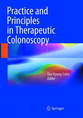 Sohn |  Practice and Principles in Therapeutic Colonoscopy | Buch |  Sack Fachmedien