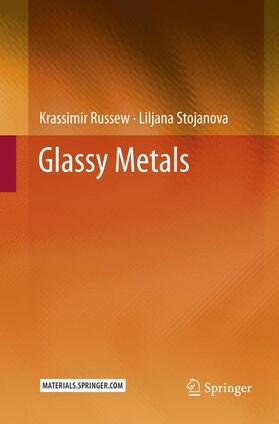 Stojanova / Russew |  Glassy Metals | Buch |  Sack Fachmedien