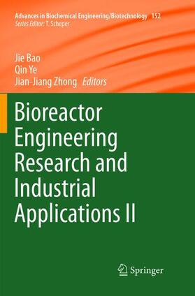 Bao / Zhong / Ye |  Bioreactor Engineering Research and Industrial Applications II | Buch |  Sack Fachmedien