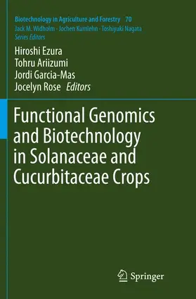 Ezura / Rose / Ariizumi | Functional Genomics and Biotechnology in Solanaceae and Cucurbitaceae Crops | Buch | 978-3-662-56935-1 | sack.de