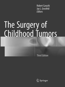 Grosfeld / Carachi |  The Surgery of Childhood Tumors | Buch |  Sack Fachmedien