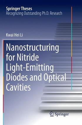 Li |  Nanostructuring for Nitride Light-Emitting Diodes and Optical Cavities | Buch |  Sack Fachmedien