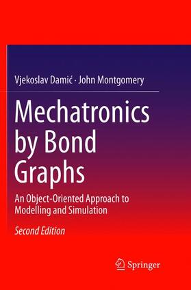 Montgomery / Damic |  Mechatronics by Bond Graphs | Buch |  Sack Fachmedien