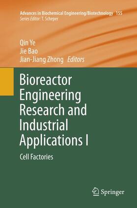 Ye / Zhong / Bao |  Bioreactor Engineering Research and Industrial Applications I | Buch |  Sack Fachmedien