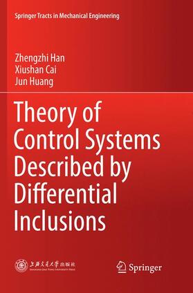Han / Huang / Cai |  Theory of Control Systems Described by Differential Inclusions | Buch |  Sack Fachmedien