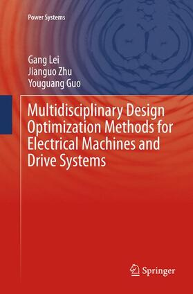 Lei / Guo / Zhu |  Multidisciplinary Design Optimization Methods for Electrical Machines and Drive Systems | Buch |  Sack Fachmedien