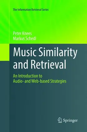 Schedl / Knees |  Music Similarity and Retrieval | Buch |  Sack Fachmedien