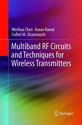 Chen / Ghannouchi / Rawat |  Multiband RF Circuits and Techniques for Wireless Transmitters | Buch |  Sack Fachmedien