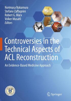 Nakamura / Musahl / Zaffagnini |  Controversies in the Technical Aspects of ACL Reconstruction | Buch |  Sack Fachmedien
