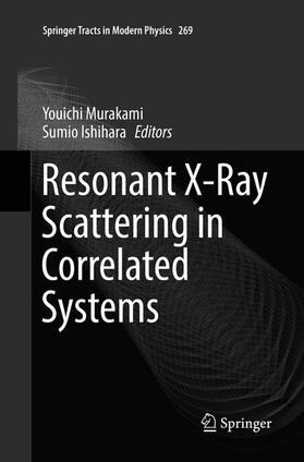 Ishihara / Murakami |  Resonant X-Ray Scattering in Correlated Systems | Buch |  Sack Fachmedien