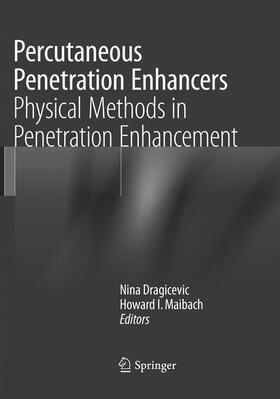 I. Maibach / Dragicevic |  Percutaneous Penetration Enhancers Physical Methods in Penetration Enhancement | Buch |  Sack Fachmedien