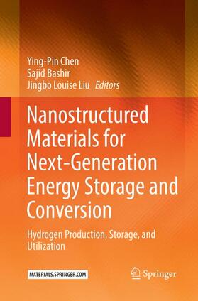 Chen / Liu / Bashir |  Nanostructured Materials for Next-Generation Energy Storage and Conversion | Buch |  Sack Fachmedien