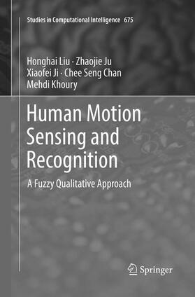 Liu / Ju / Khoury |  Human Motion Sensing and Recognition | Buch |  Sack Fachmedien