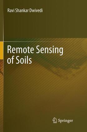 Dwivedi |  Remote Sensing of Soils | Buch |  Sack Fachmedien