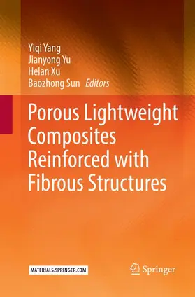 Yang / Sun / Yu |  Porous lightweight composites reinforced with fibrous structures | Buch |  Sack Fachmedien