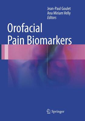 Velly / Goulet |  Orofacial Pain Biomarkers | Buch |  Sack Fachmedien
