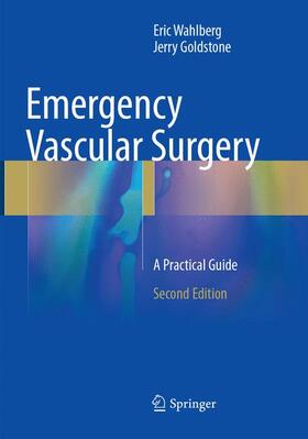 Goldstone / Wahlberg |  Emergency Vascular Surgery | Buch |  Sack Fachmedien