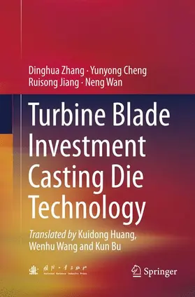 Zhang / Wan / Cheng |  Turbine Blade Investment Casting Die Technology | Buch |  Sack Fachmedien