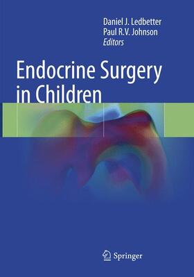 Johnson / Ledbetter |  Endocrine Surgery in Children | Buch |  Sack Fachmedien