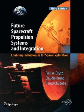 Czysz / Chudoba / Bruno |  Future Spacecraft Propulsion Systems and Integration | Buch |  Sack Fachmedien