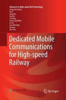 Zhong / Xiong / Ai |  Dedicated Mobile Communications for High-speed Railway | Buch |  Sack Fachmedien