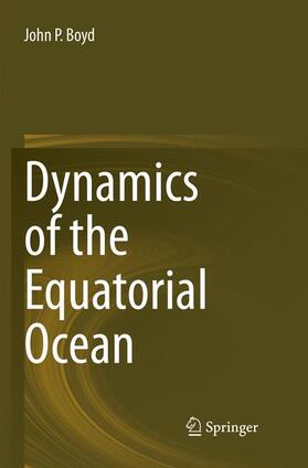 Boyd |  Dynamics of the Equatorial Ocean | Buch |  Sack Fachmedien