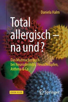 Halm |  Total allergisch - na und? | Buch |  Sack Fachmedien