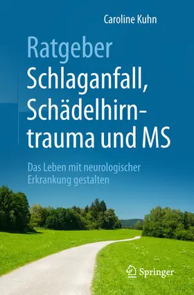 Kuhn |  Ratgeber Schlaganfall, Schädelhirntrauma und MS | eBook | Sack Fachmedien