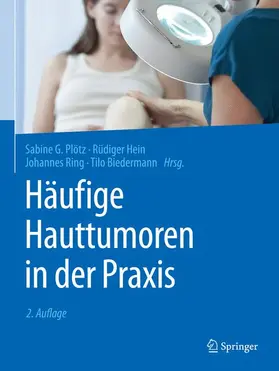 Plötz / Biedermann / Hein |  Häufige Hauttumoren in der Praxis | Buch |  Sack Fachmedien