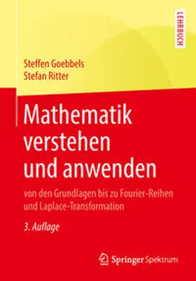 Goebbels / Ritter |  Mathematik verstehen und anwenden – von den Grundlagen bis zu Fourier-Reihen und Laplace-Transformation | eBook | Sack Fachmedien