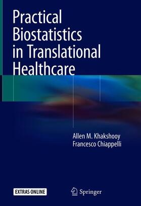 Chiappelli / Khakshooy |  Practical Biostatistics in Translational Healthcare | Buch |  Sack Fachmedien