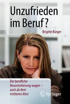 Bürger |  Unzufrieden im Beruf? | Buch |  Sack Fachmedien