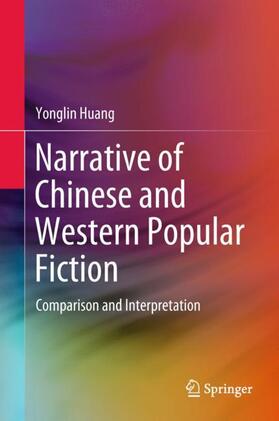 Huang |  Narrative of Chinese and Western Popular Fiction | Buch |  Sack Fachmedien