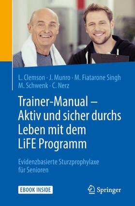 Clemson / Munro / Fiatarone Singh |  Trainer-Manual - Aktiv und sicher durchs Leben mit dem LiFE Programm | Buch |  Sack Fachmedien