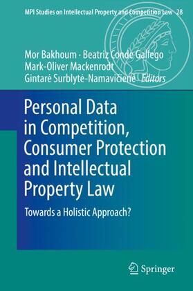 Bakhoum / Surblyte-Namaviciene / Conde Gallego |  Personal Data in Competition, Consumer Protection and Intellectual Property Law | Buch |  Sack Fachmedien
