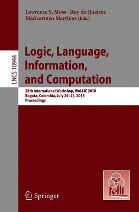 Moss / Martinez / de Queiroz |  Logic, Language, Information, and Computation | Buch |  Sack Fachmedien