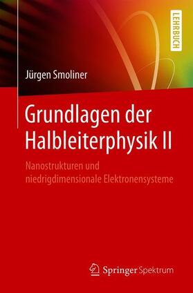 Smoliner |  Grundlagen der Halbleiterphysik II | Buch |  Sack Fachmedien