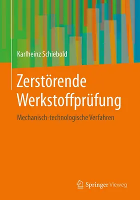 Schiebold |  Zerstörende Werkstoffprüfung | Buch |  Sack Fachmedien