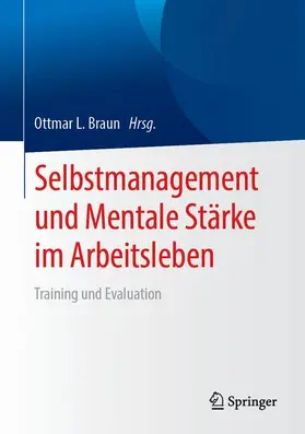 Braun |  Selbstmanagement und Mentale Stärke im Arbeitsleben | Buch |  Sack Fachmedien