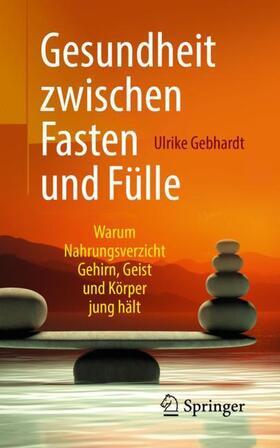 Gebhardt |  Gesundheit zwischen Fasten und Fülle | Buch |  Sack Fachmedien