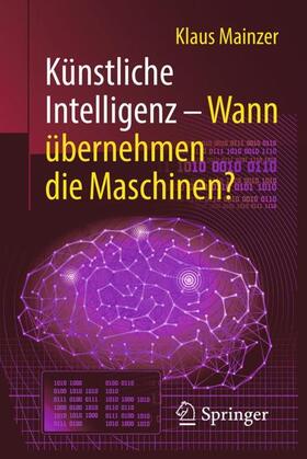 Mainzer |  Künstliche Intelligenz ¿ Wann übernehmen die Maschinen? | Buch |  Sack Fachmedien