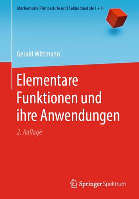 Wittmann |  Elementare Funktionen und ihre Anwendungen | Buch |  Sack Fachmedien