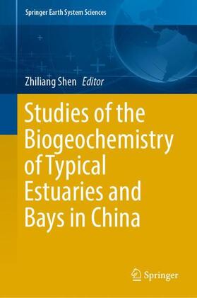 Shen |  Studies of the Biogeochemistry of Typical Estuaries and Bays in China | Buch |  Sack Fachmedien
